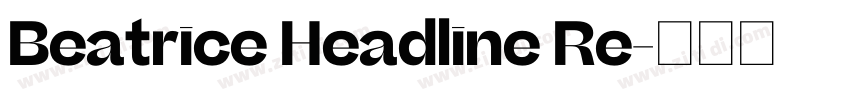 Beatrice Headline Re字体转换